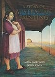Front cover for the book A story of Australian painting by Mary Eagle