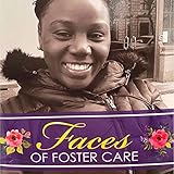 Faces of Foster Care: Messages of Hope, Hurt and