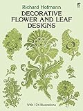 Decorative Flower and Leaf Designs (Dover Pictorial Archive) by Richard Hofmann