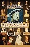 Characters of the Reformation by Hilaire Belloc