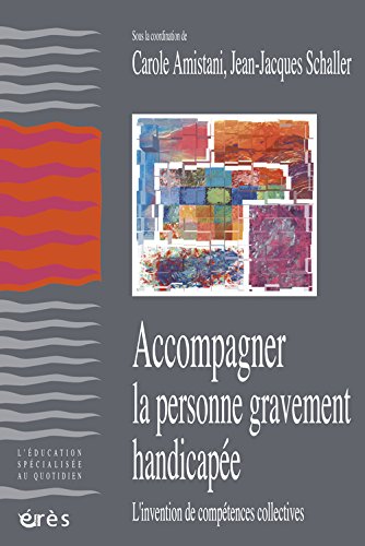 Accompagner la personne gravement handicapée