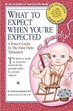 What to Expect When You're Expected: A Fetus's Guide to the First Three Trimesters by 