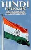 Hindi For Beginners 2nd Edition: The Best Handbook for Learning to Speak Hindi (Hindi, Hindi Language, Speak Hindi, Learn Hindi, Learn Hindi Language, Learn Hindi Language, Hindi Study Guide, ,)