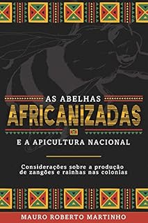Livro AS ABELHAS AFRICANIZADAS E A APICULTURA NACIONAL