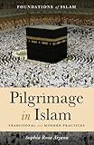 Sophia Rose Arjana, "Pilgrimage in Islam: Traditional and Modern Practices" (Oneworld Publications, 2017)