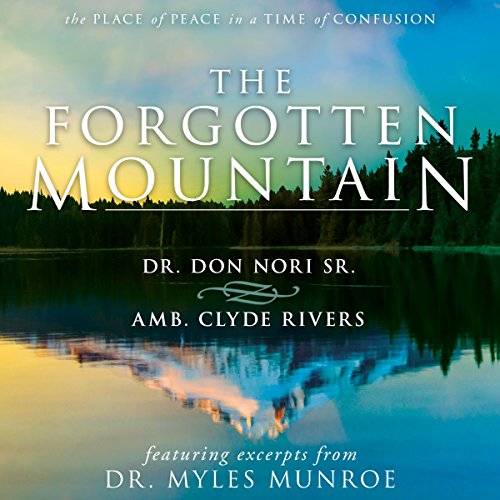The Forgotten Mountain: Your Place of Peace in a World at War by Don Nori Sr.