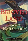 Front cover for the book Beloved Land: The World of Emily Carr by Emily Carr