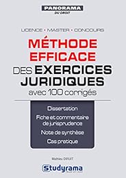 Méthode efficace des exercices juridiques avec 100 corrigés