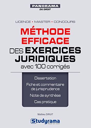 Méthode efficace des exercices juridiques avec 100 corrigés