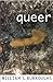 Queer: A Novel