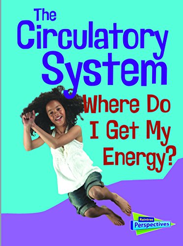 The Circulatory System: Where Do I get My Energy? (Show Me Science)