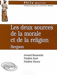 "Les  deux sources de la morale et de la religion", Henri Bergson