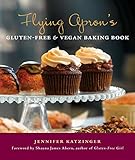 Flying Apron's Gluten-Free & Vegan Baking Book Flying Apron's Gluten-Free & Vegan Baking Book