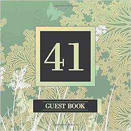 41 Guest Book Guest Book For 41st Birthday Wedding Anniversary Keepsake Memory Book For Party Guests To Leave Signatures Notes And Wishes In 41 Years Old Married amazon com
