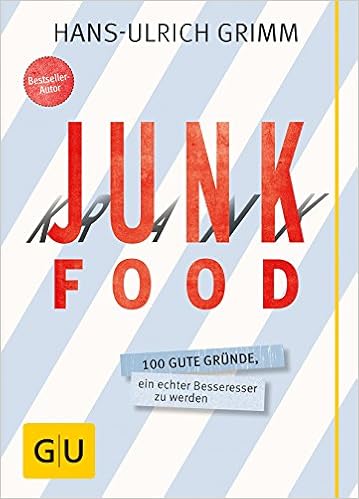 Cover des Buchs: Junk Food - Krank Food: 100 gute Gründe, ein echter Besseresser zu werden