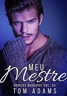 Livro Meu Mestre (Homens Maduros Livro 5)
