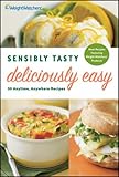 Sensibly Tasty, Deliciously Easy by 