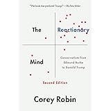 The Reactionary Mind: Conservatism from Edmund Burke to Donald Trump