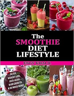 The Smoothie Diet Lifestyle: Smoothie Recipes for Detox ...