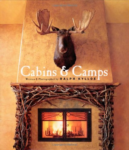 Cabins and Camps by Ralph Kylloe