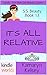 The Miss Fortune Series: S.S. BEAUTY- IT'S ALL RELATIVE (Kindle Worlds Novella) (Sandy Sue Morrow- Beauty Queen Book 13)