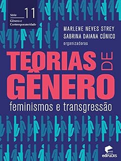 Livro Teorias de Gênero; Feminismos e Transgressão (GÊNERO E CONTEMPORANEIDADE)