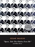 Spain, Take This Chalice from Me and Other Poems: Parallel Text edition (Penguin Classics) (Spanish Edition)
