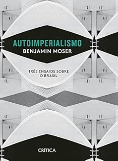 Livro Autoimperialismo: Três ensaios sobre o Brasil