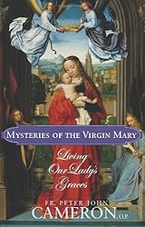 Mysteries of the Virgin Mary: Living our Lady's Graces