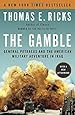 The Gamble: General Petraeus and the American Military Adventure in Iraq