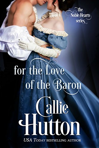 E.B.O.O.K For the Love of the Baron (The Noble Hearts Series Book 3) K.I.N.D.L.E