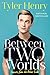 Between Two Worlds: Lessons from the Other Side - Book by Tyler Henry