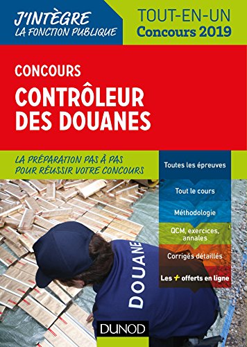 Concours Contrôleur des douanes - Tout-en-un - Concours 2019: Tout-en-un (2019) (J'intègre la Fonction Publique) (French Edition) by Pierre Beck, Marie-Virginie Speller, Frantz Badufle, Anne-Marie Vallejo-Bouvier