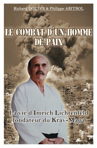 Le combat d'un homme de paix (French Edition) by Richard Douieb, Philippe Abitbol