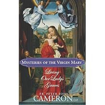 Mysteries of the Virgin Mary: Living our Lady's Graces