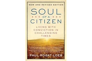 Soul of a Citizen: Living with Conviction in Challenging Times