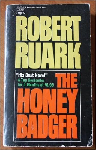 The Honey Badger: Robert Ruark: Amazon.com: Books