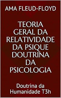 Livro Teoria Geral da Relatividade da Psique Doutrina da Psicologia: Doutrina da Humanidade T3h