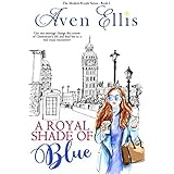 A Royal Shade of Blue (Modern Royals Series Book 1)