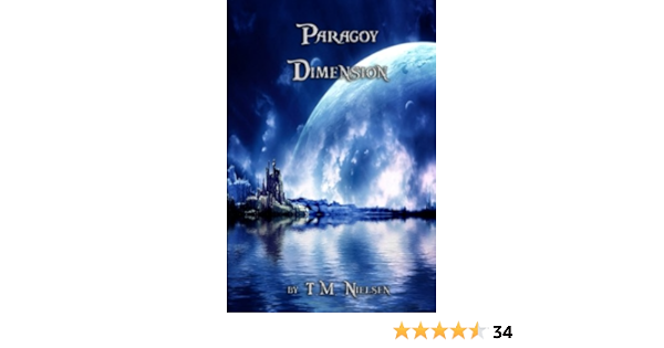 Paragoy Dimension Dimensions Saga Book 2 Nielsen T M 9781466463110 Amazon Com Books