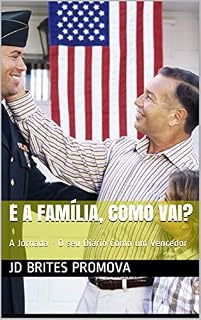 Livro E a Família, como Vai?: A Jornada - O seu Diário Como um Vencedor