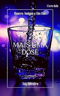 Livro Mais Uma Dose: série Quatro Amigos e Um Bar