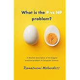 What is the P vs NP problem?: A complete explanation of the biggest unsolved problem in Computer Science