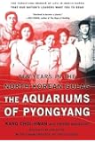 The Aquariums of Pyongyang: Ten Years in the North Korean Gulag