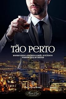 Livro Tão Perto (Homens de Roterdã Livro 1)
