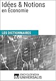 Image de Dictionnaire des Idées & Notions en Économie: (Les Dictionnaires d'Universalis) (French Edition)