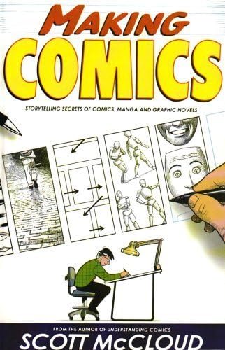 Making Comics: Storytelling Secrets of Comics, Manga, and Graphic Novels by Scott McCloud (2008-04-18) School & Library Binding – 1894
