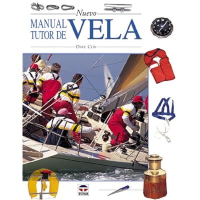 NUEVO MANUAL TUTOR DE VELA (Nautica (tutor))