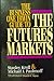 The Business One Irwin Guide to the Futures Markets