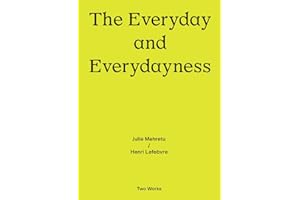 The Everyday and Everydayness: Two Works Series Vol. 3 (Two Works, 3)